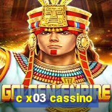 c x03 cassino